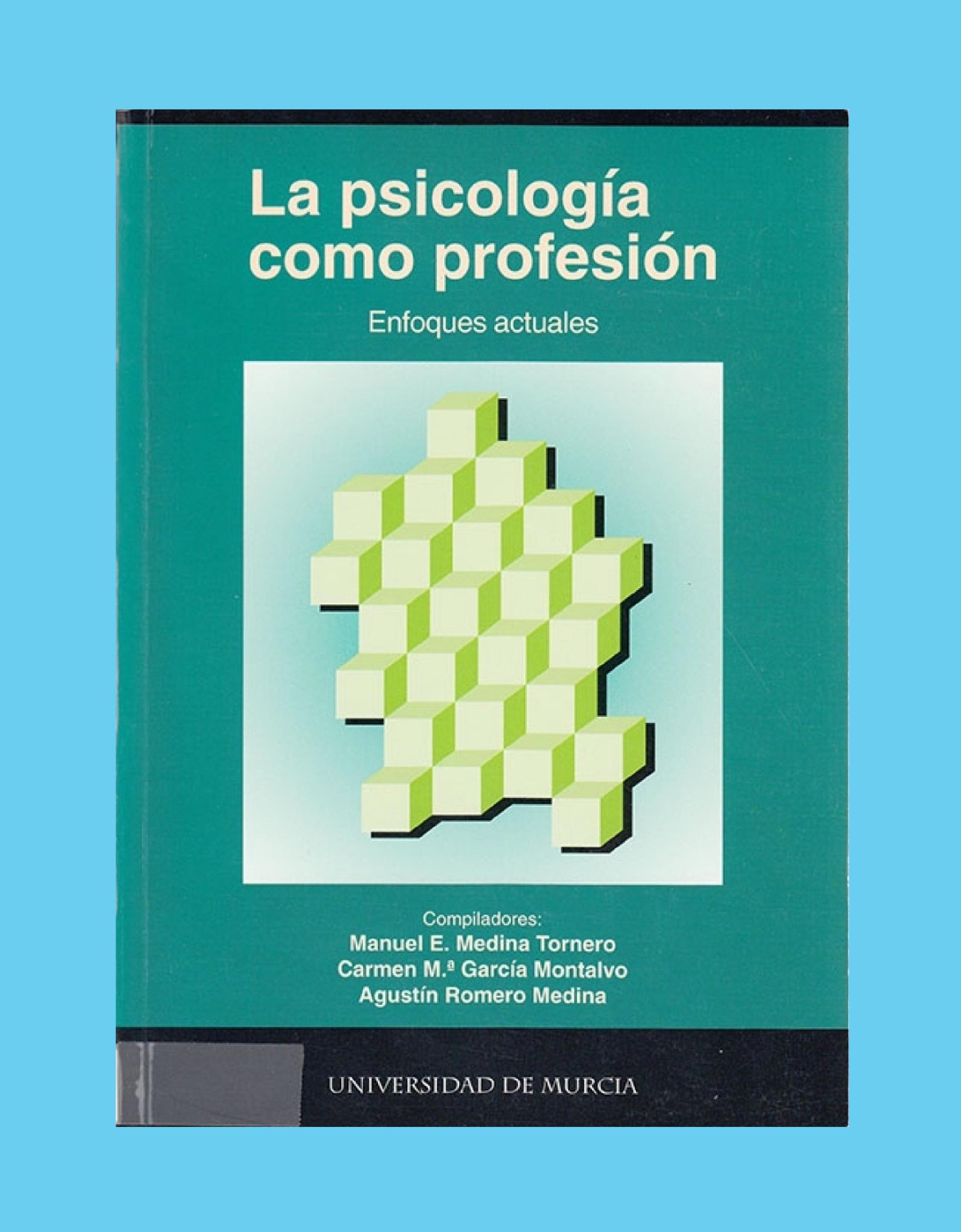 La psicología como profesión enfoques actuales: selección y adaptación de ponencias y comunicados del II Congreso de Psicología Profesional, Murcia, Mayo 1995